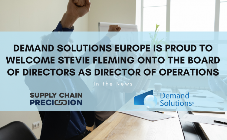 Demand Solutions Europe is proud to welcome Stevie Fleming onto the Board of Directors as Director of Operations