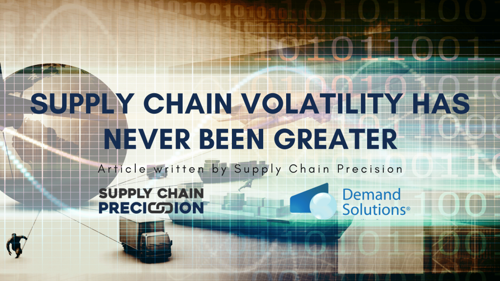 Supply chain volatility has never been greater